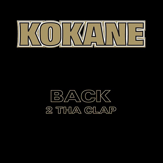 Kokane - Back 2 tha Clap